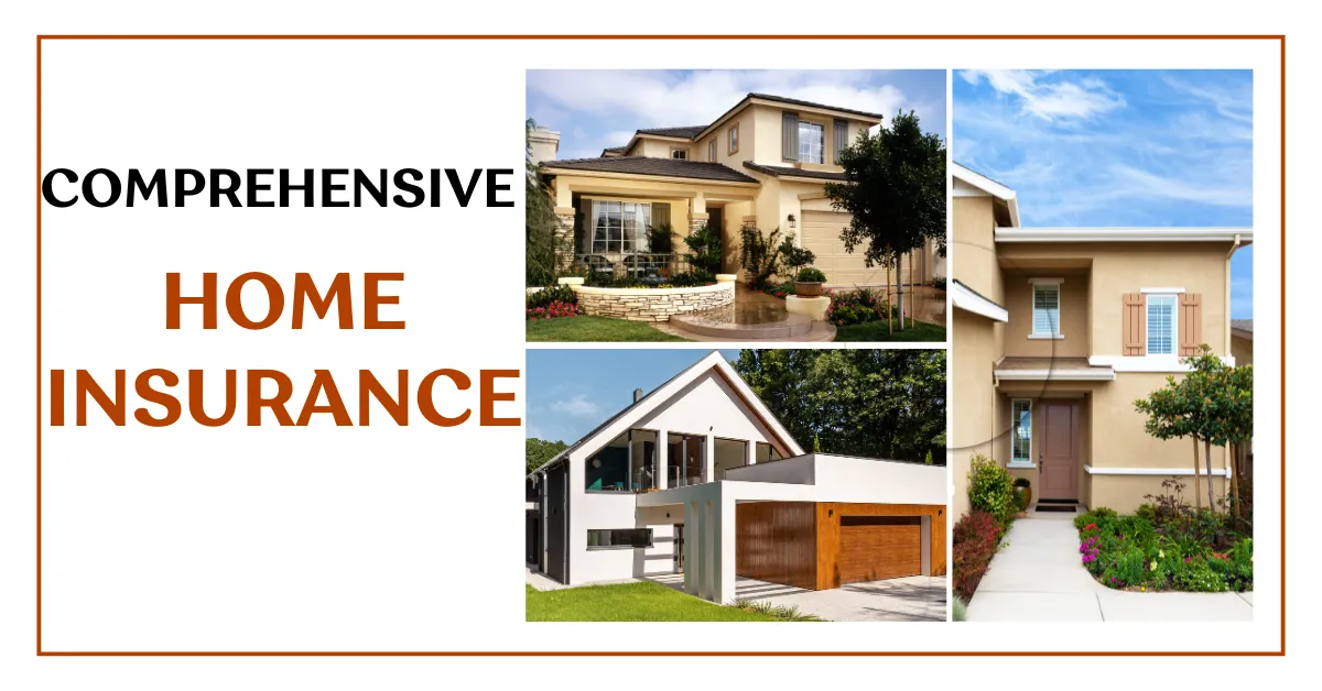 Comprehensive home insurance