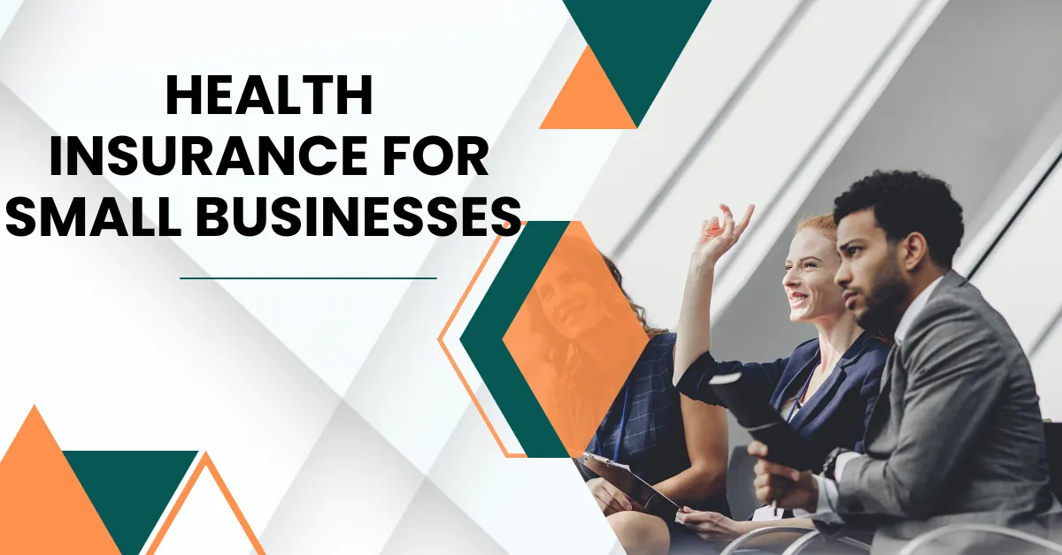 Health Insurance for Small Businesses